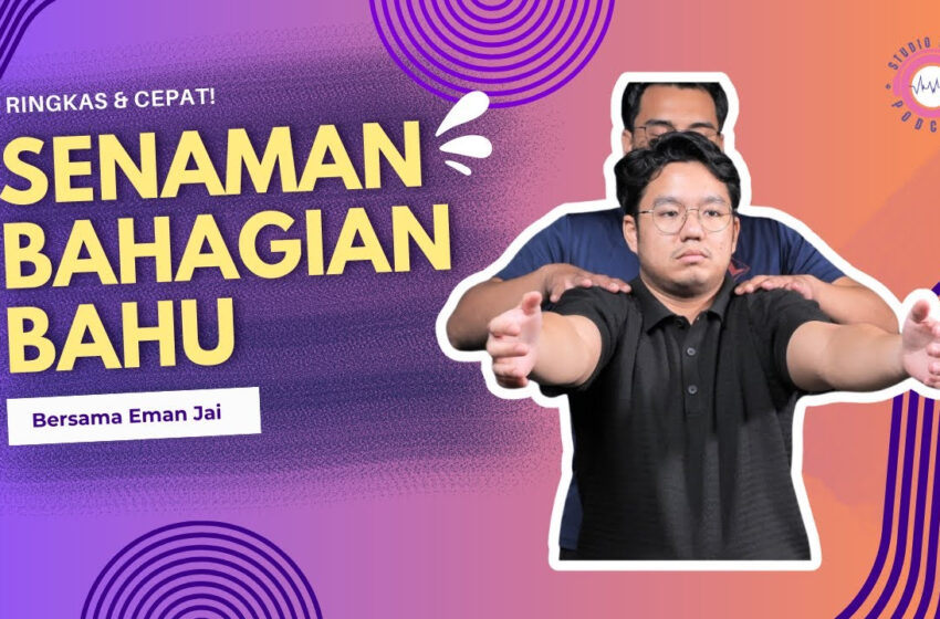  Regangan Gerakan Mudah Otot Bahu @ Shoulder Warga Emas atau Pesakit