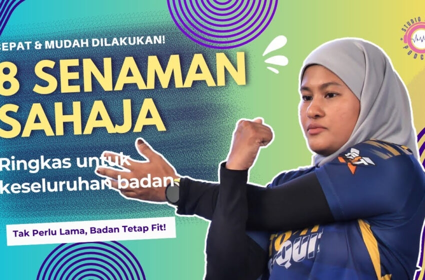  8 Senaman Ringkas untuk mulakan hujung minggu anda!